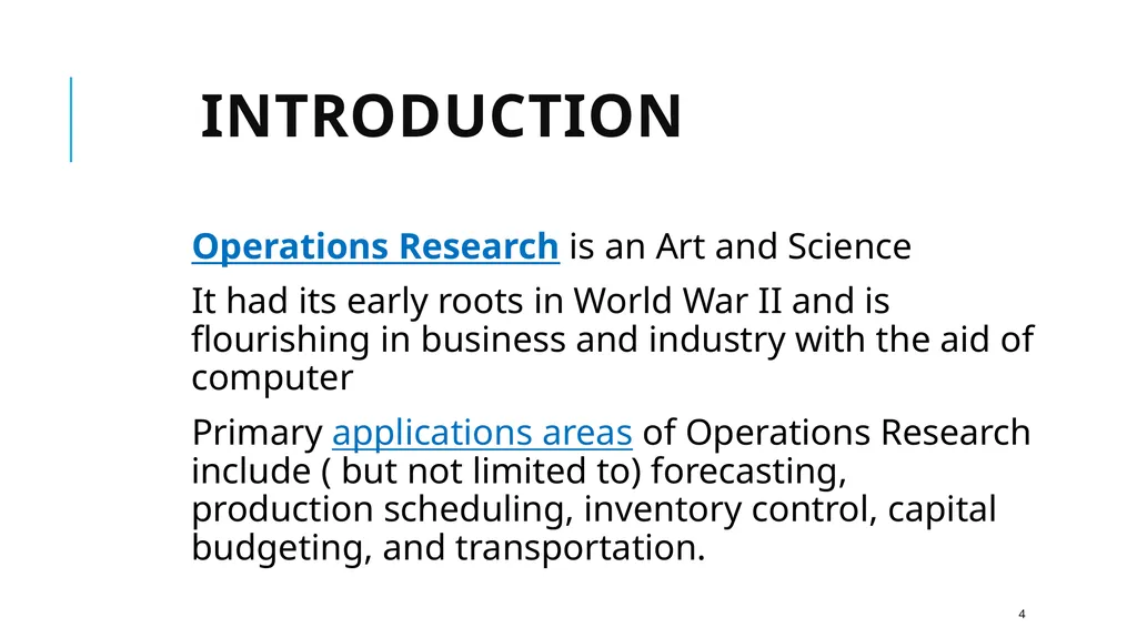 Introduction to Operations Research 1 Takes in to - slide 4 of 44