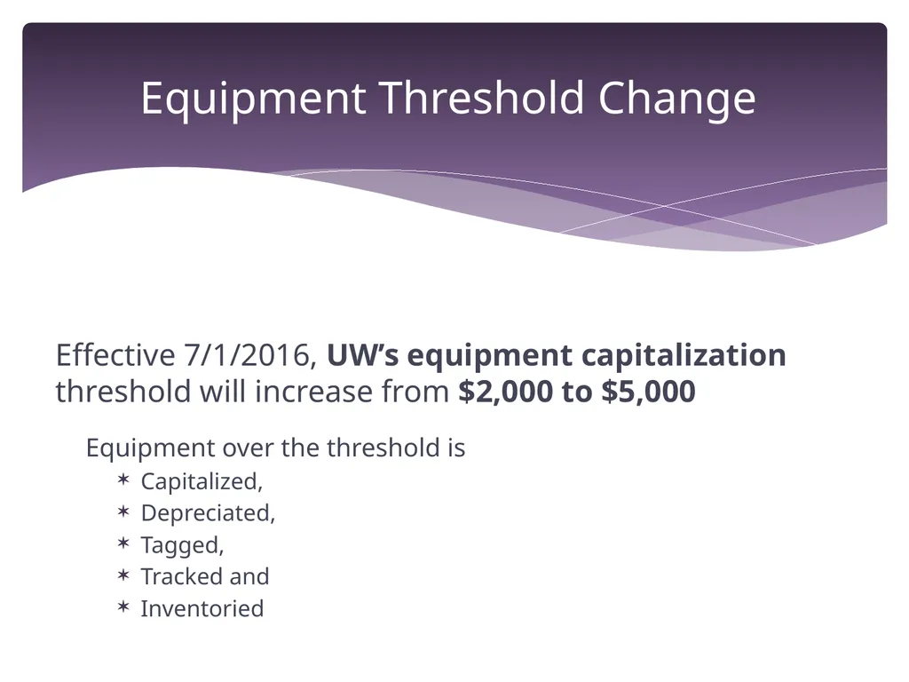 Equipment Threshold Change Overview June 29, 2016 - slide 3 of 23