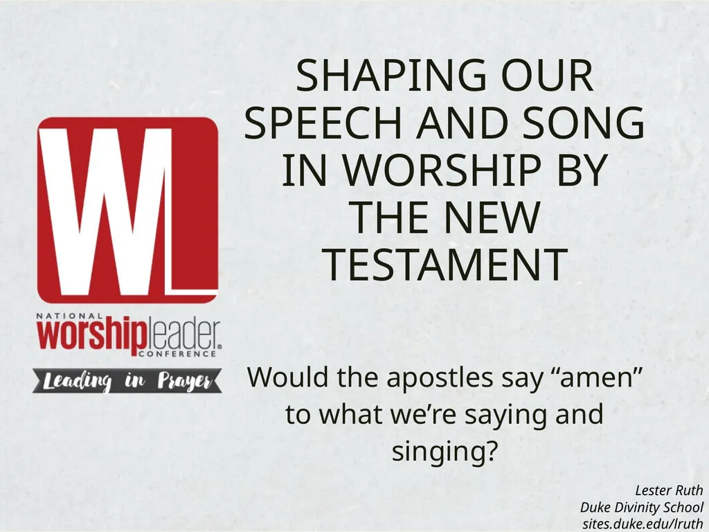 Shaping our Speech and Song in Worship by the New - slide 1 of 26