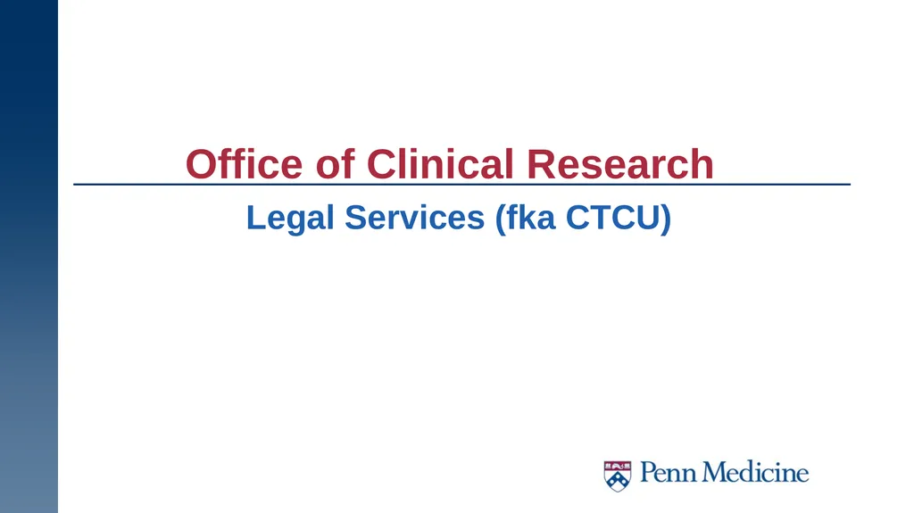 Legal Services (fka CTCU) Office of Clinical