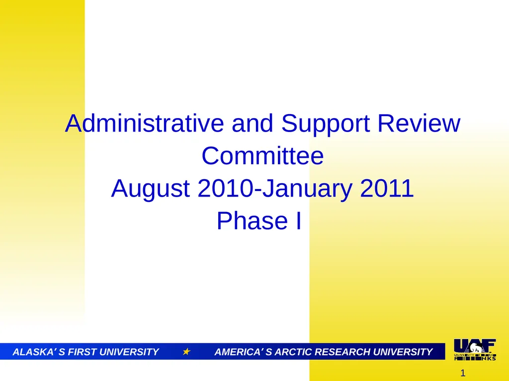 1 ALASKA’ S FIRST UNIVERSITY  AMERICA’ S ARCTIC