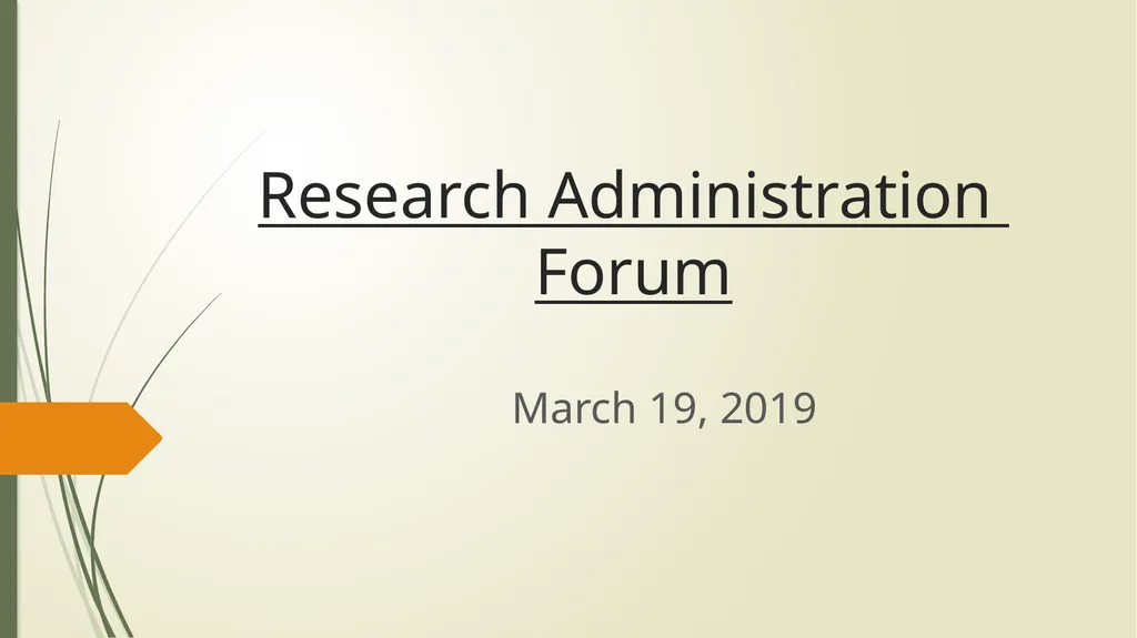 Research Administration Forum March 19, 2019 - slide 1 of 24