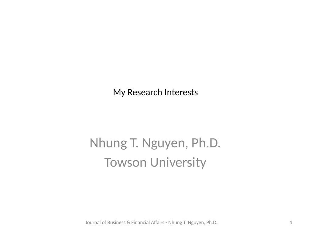 My Research Interests Nhung T. Nguyen, Ph.D.