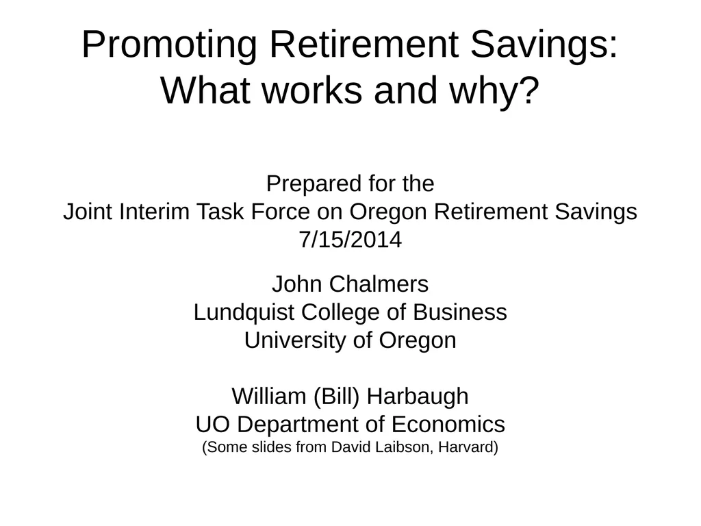 Promoting Retirement Savings: What works and why?