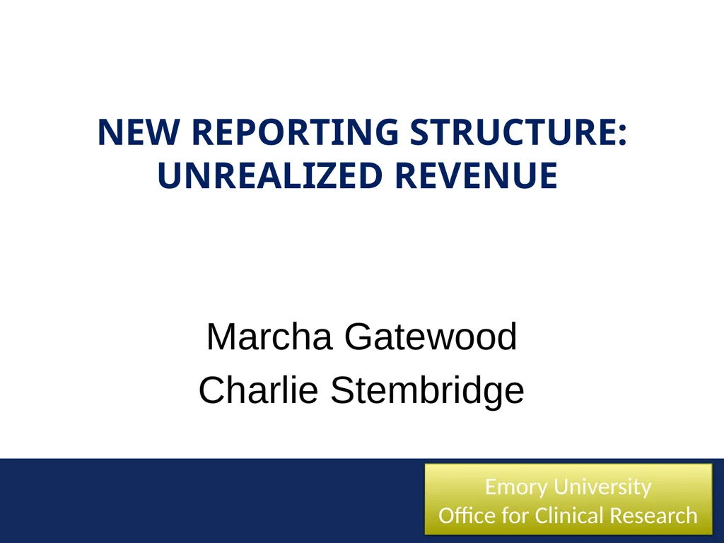 New reporting structure: Unrealized Revenue Marcha - slide 1 of 17