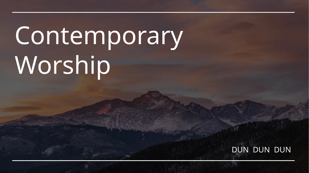Contemporary Worship DUN DUN DUN Contemporary