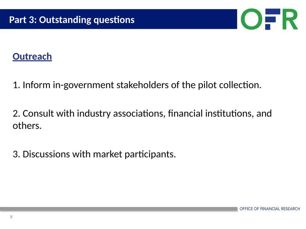 OFR Uncleared Bilateral Repo Data Collection Pilot - slide 8 of 8