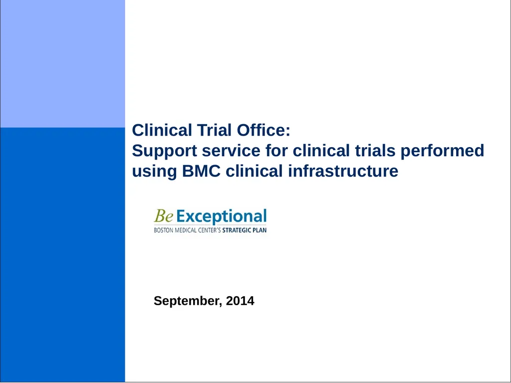 September, 2014 Clinical Trial Office: Support - slide 1 of 14
