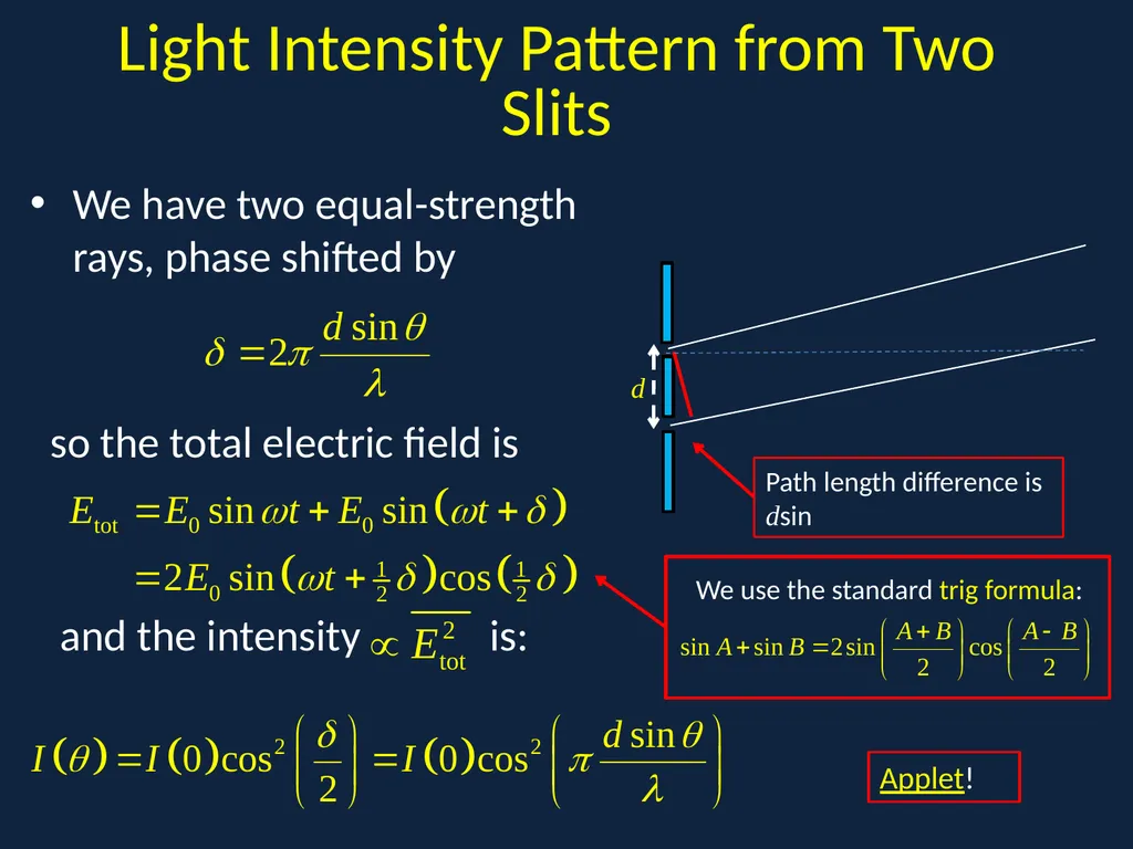 Interference I: Double Slit Physics 2415 Lecture - slide 19 of 20