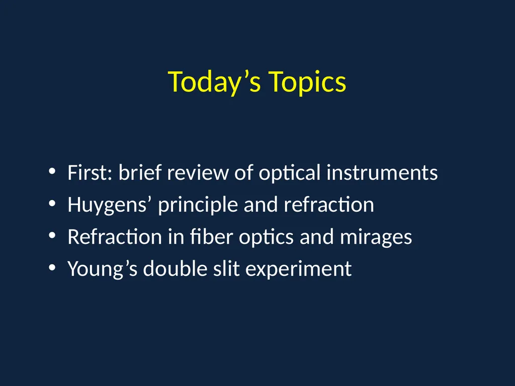 Interference I: Double Slit Physics 2415 Lecture - slide 2 of 20
