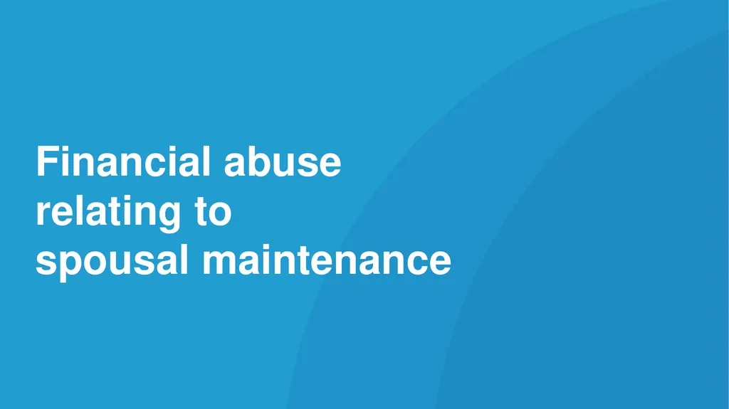 Family Law Remedies to Address Financial Abuse: - slide 7 of 46
