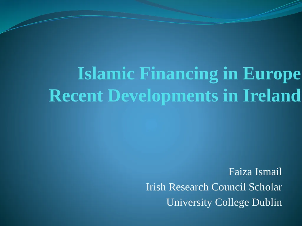 Islamic Financing in Europe Recent Developments in