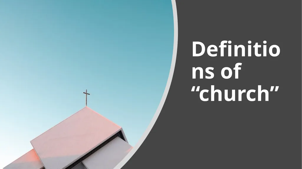 Ecclesiology --- Our approach What’s at play? - slide 6 of 34