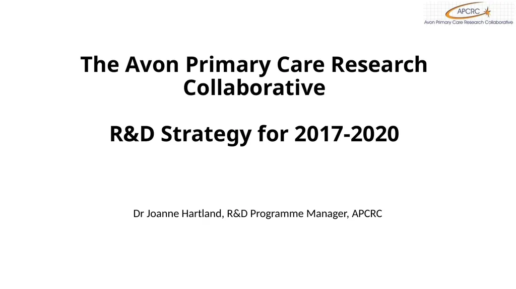 The Avon Primary Care Research Collaborative R&D - slide 1 of 12