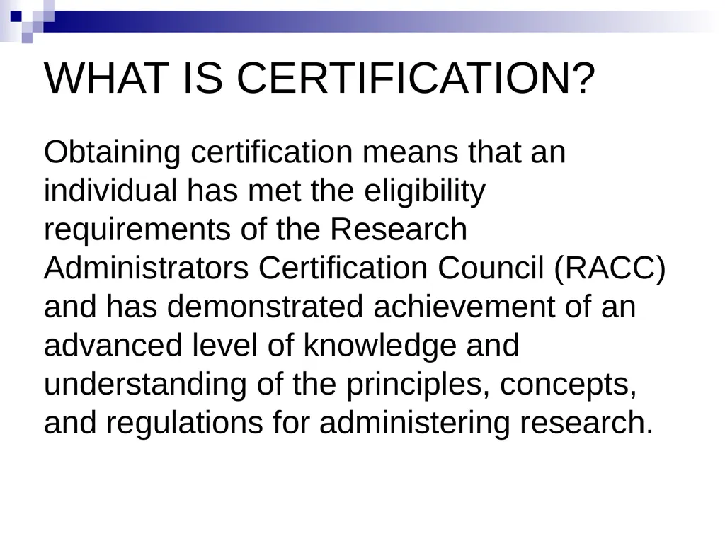 Value of Research Administrator Certification: - slide 2 of 25