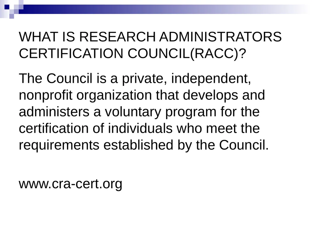 Value of Research Administrator Certification: - slide 3 of 25