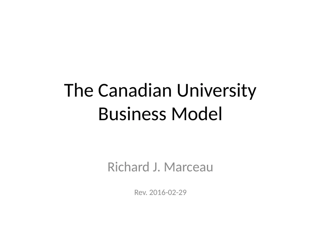 The Canadian University Business Model Richard J.