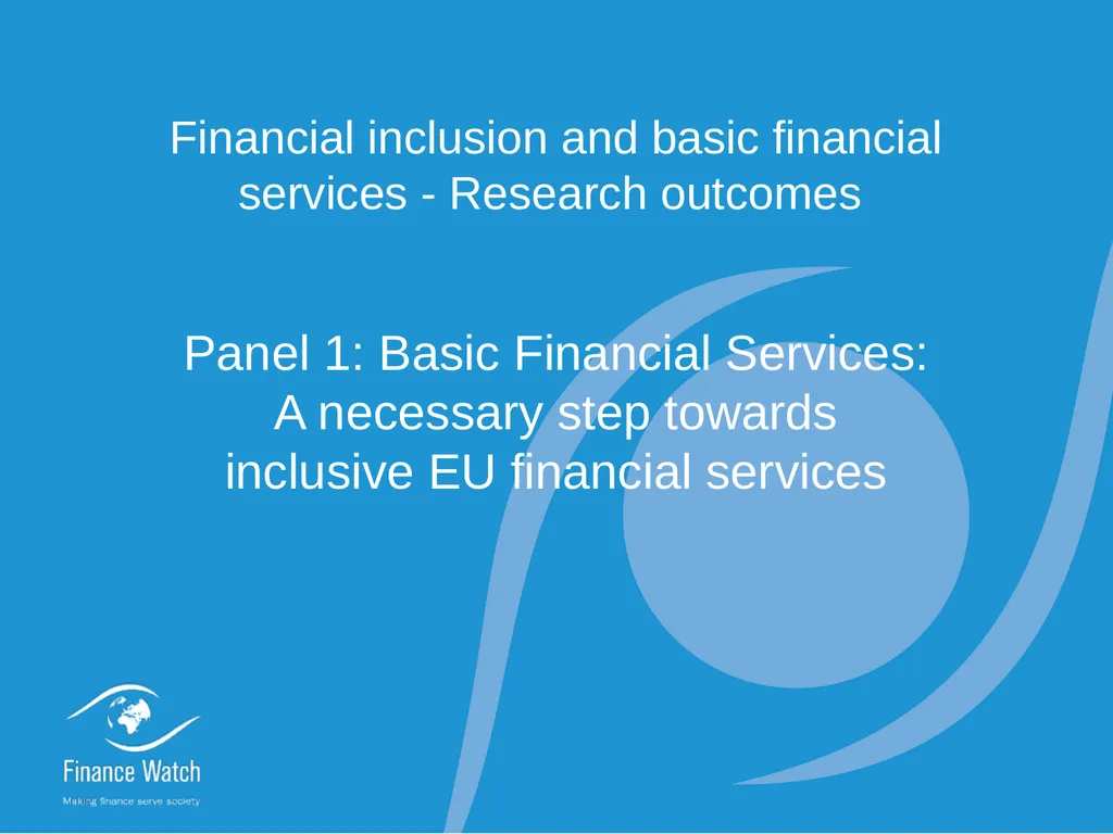 Financial inclusion and basic financial services - - slide 1 of 6