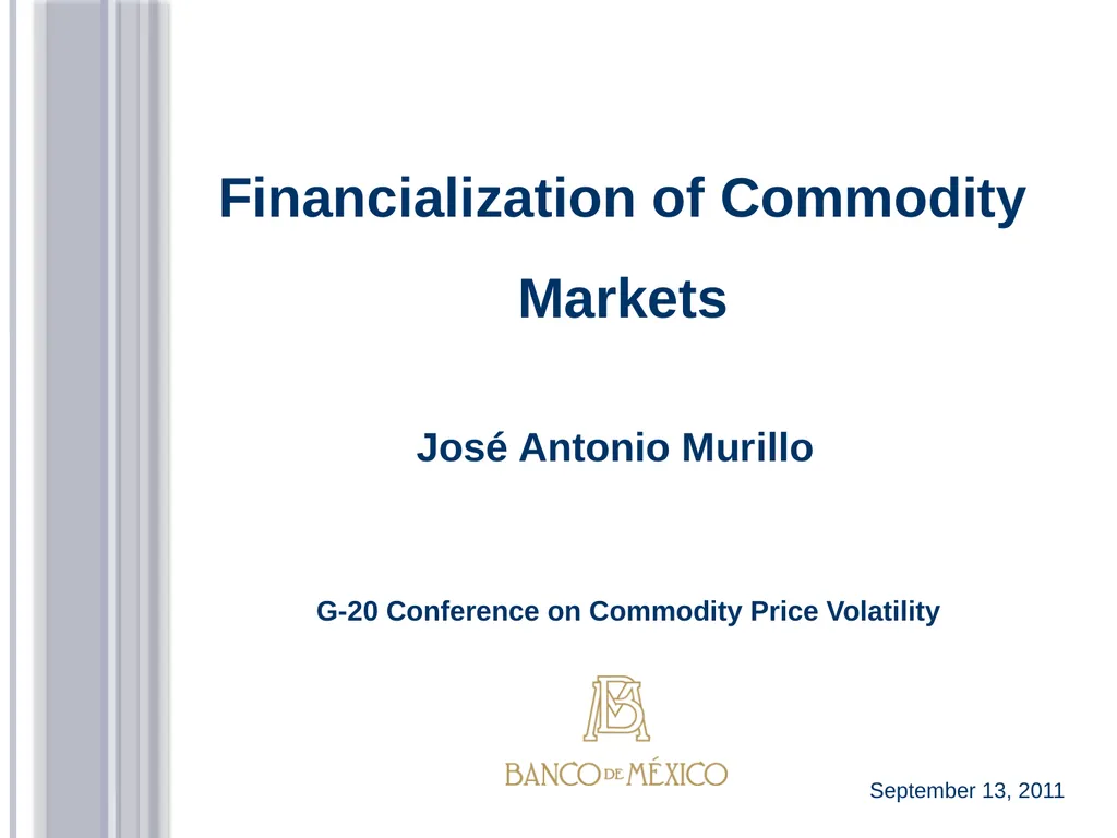 September 13, 2011 Financialization of Commodity