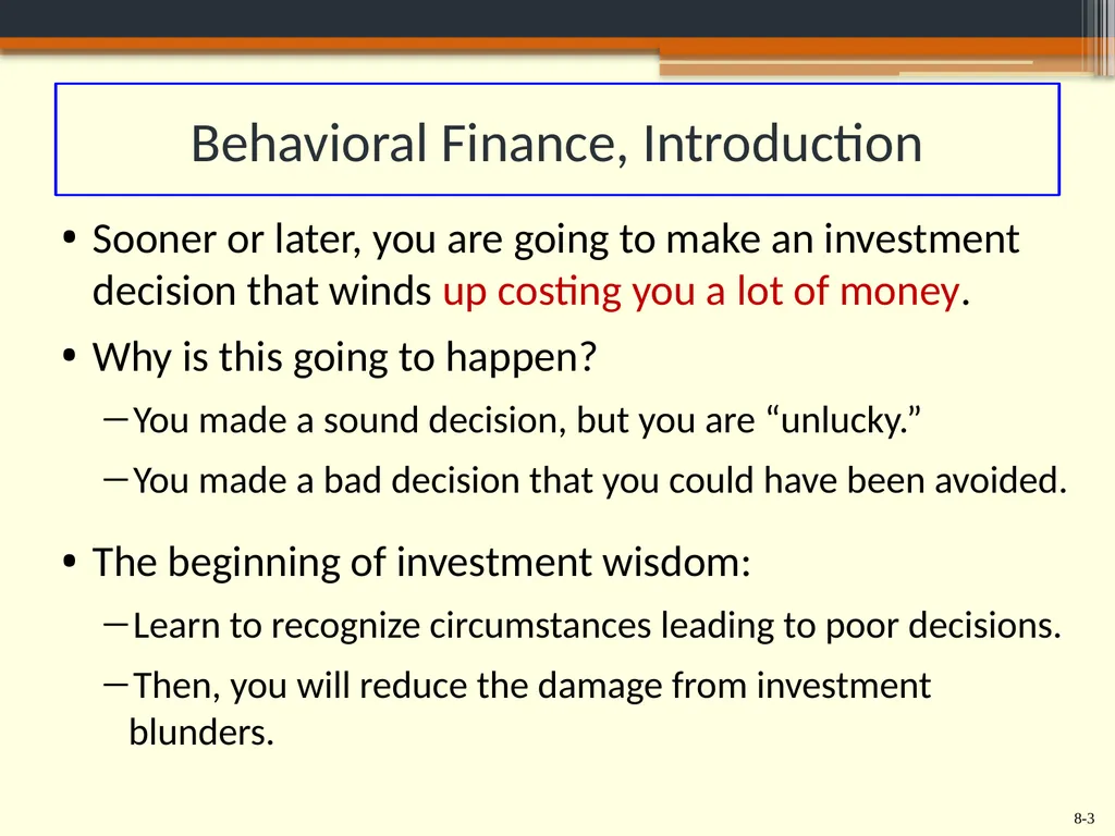 Chapter 8 Behavioral Finance and the Psychology of - slide 3 of 50