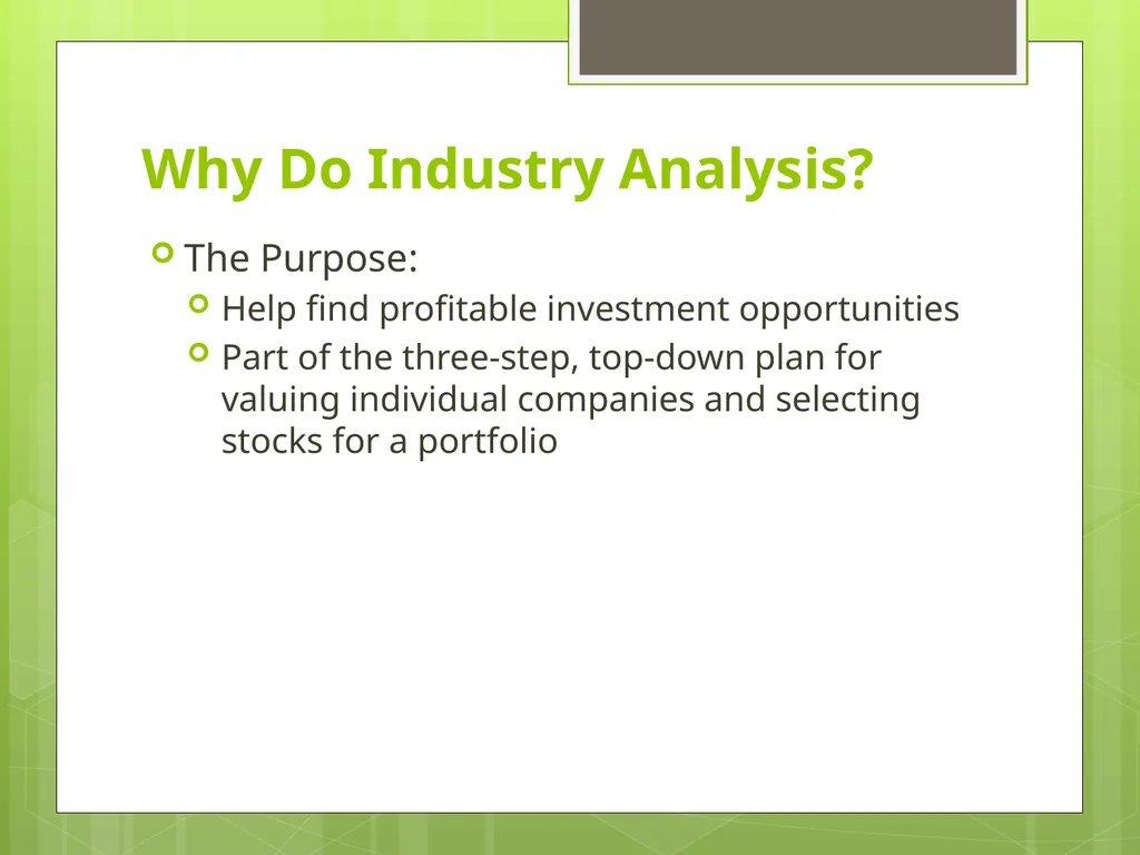 Industry Analysis ch13 Why Do Industry Analysis? - slide 2 of 43