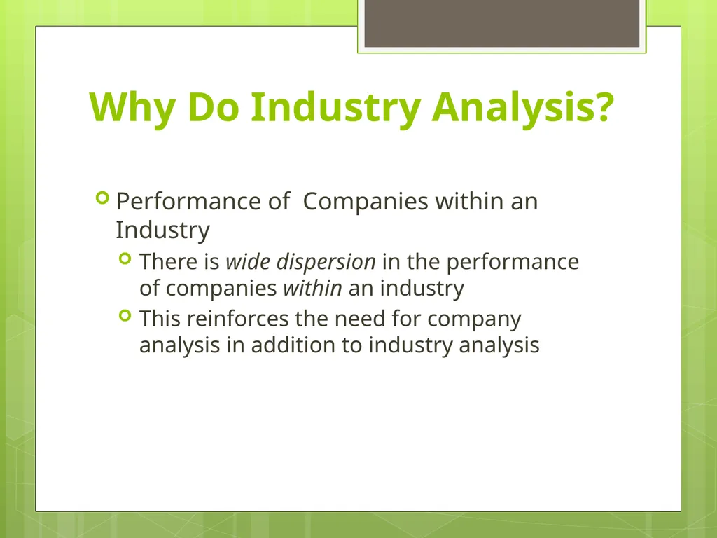 Industry Analysis ch13 Why Do Industry Analysis? - slide 5 of 43