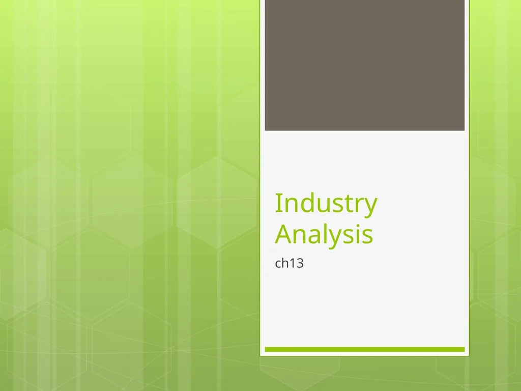 Industry Analysis ch13 Why Do Industry Analysis?
