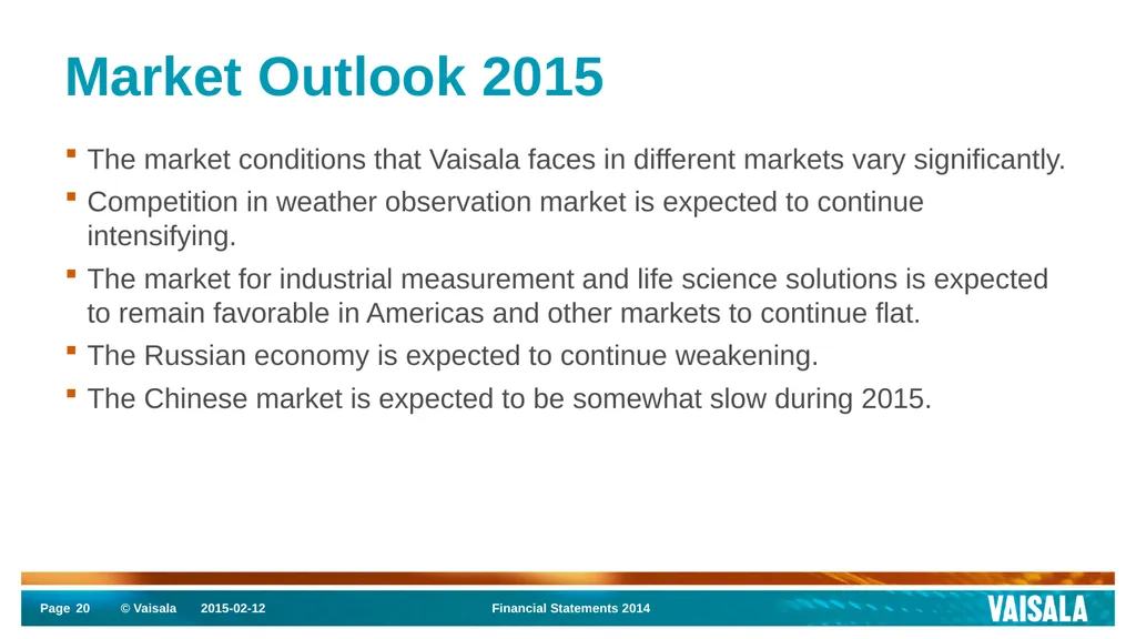 Interim Report January–December 2014 Vaisala - slide 20 of 27