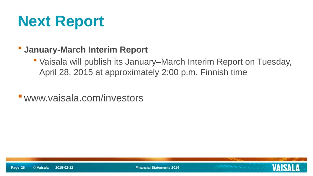 Interim Report January–December 2014 Vaisala - slide 26 of 27