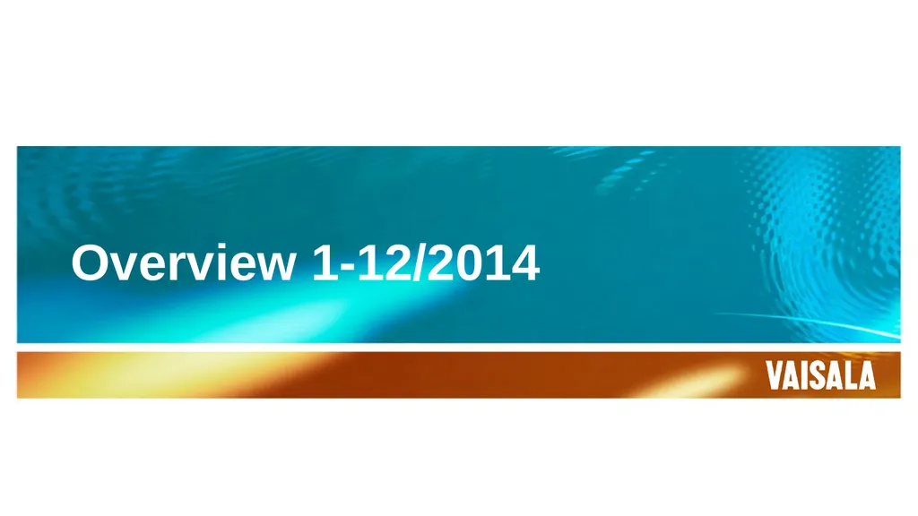 Interim Report January–December 2014 Vaisala - slide 13 of 27