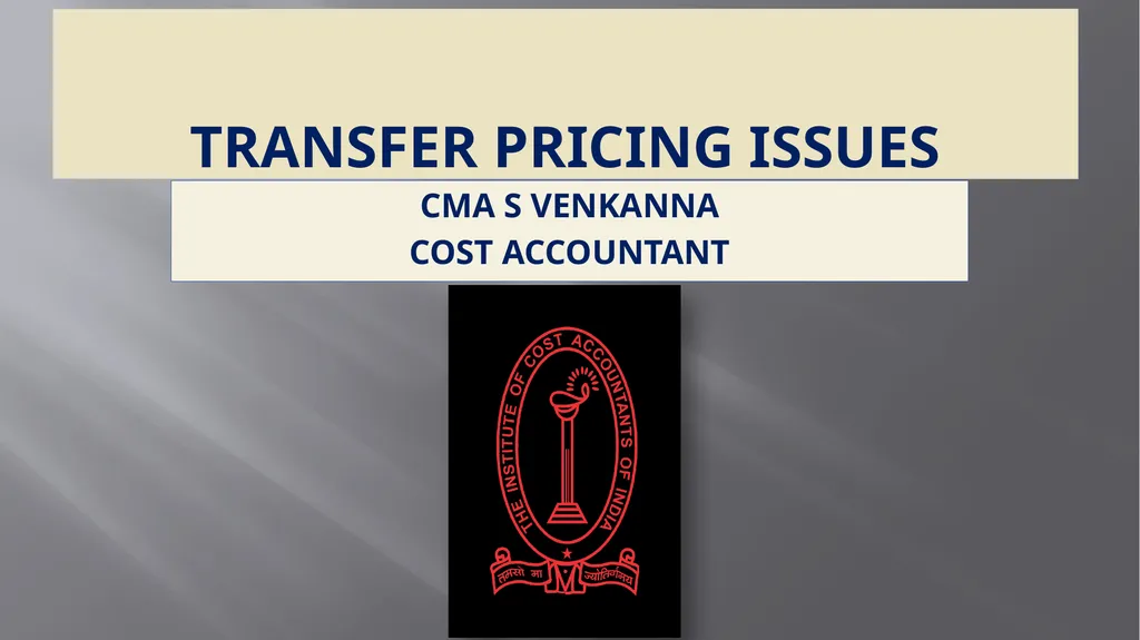 Transfer Pricing Issues CMA S VENKANNA COST - slide 1 of 39