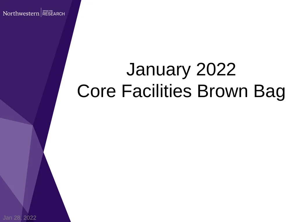January 2022 Core Facilities Brown Bag Jan 28, - slide 1 of 23