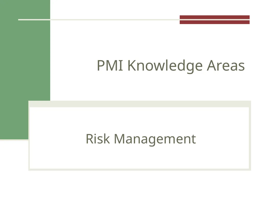 Risk Management PMI Knowledge Areas Importance of - slide 1 of 20