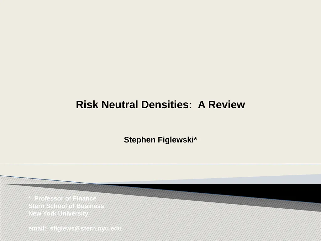 Risk Neutral Densities: A Review Stephen
