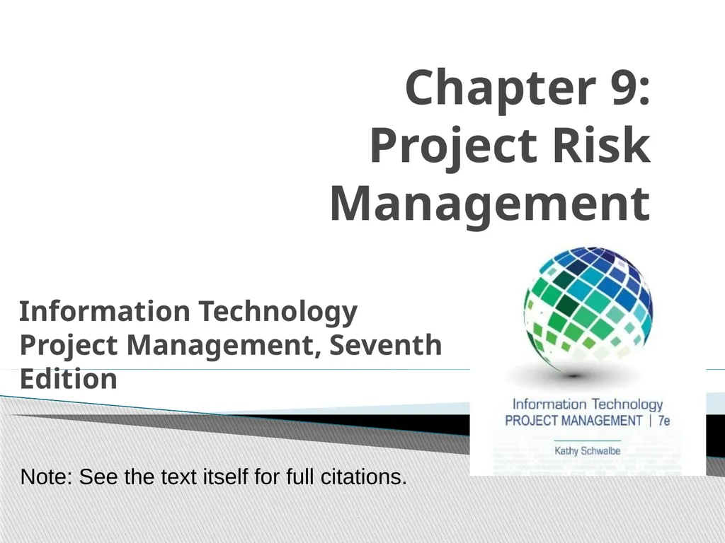 Chapter 9: Project Risk Management Note: See the