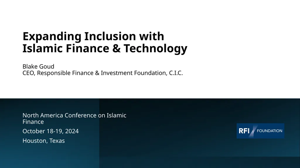 Expanding Inclusion with Islamic Finance & - slide 1 of 11