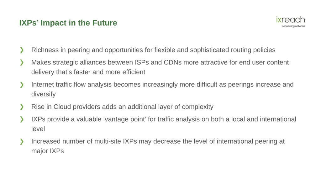 The Role IXPs and Peering Play in the Evolution of - slide 27 of 29