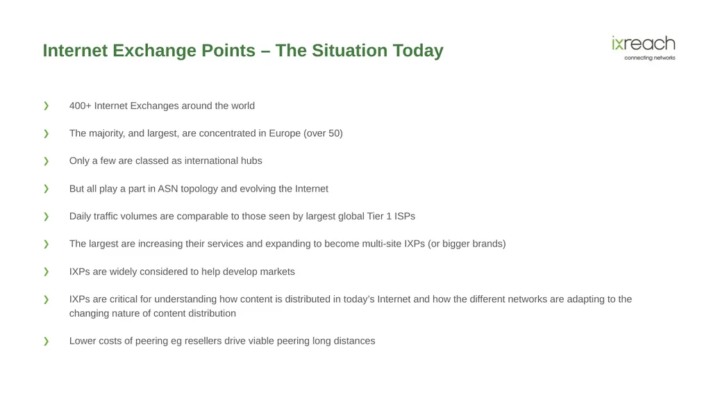 The Role IXPs and Peering Play in the Evolution of - slide 4 of 29
