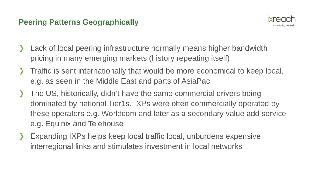 The Role IXPs and Peering Play in the Evolution of - slide 11 of 29