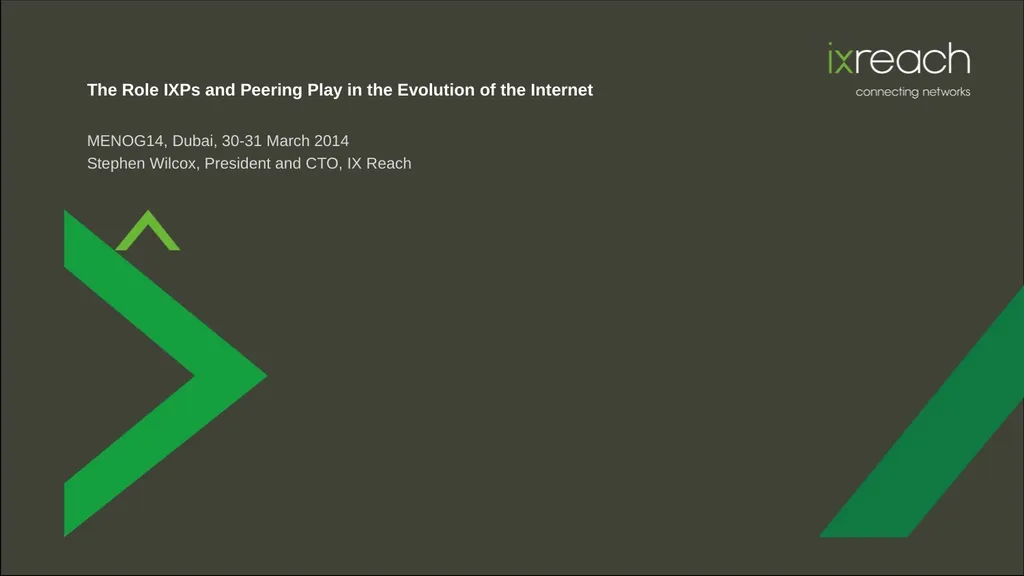 The Role IXPs and Peering Play in the Evolution of - slide 1 of 29