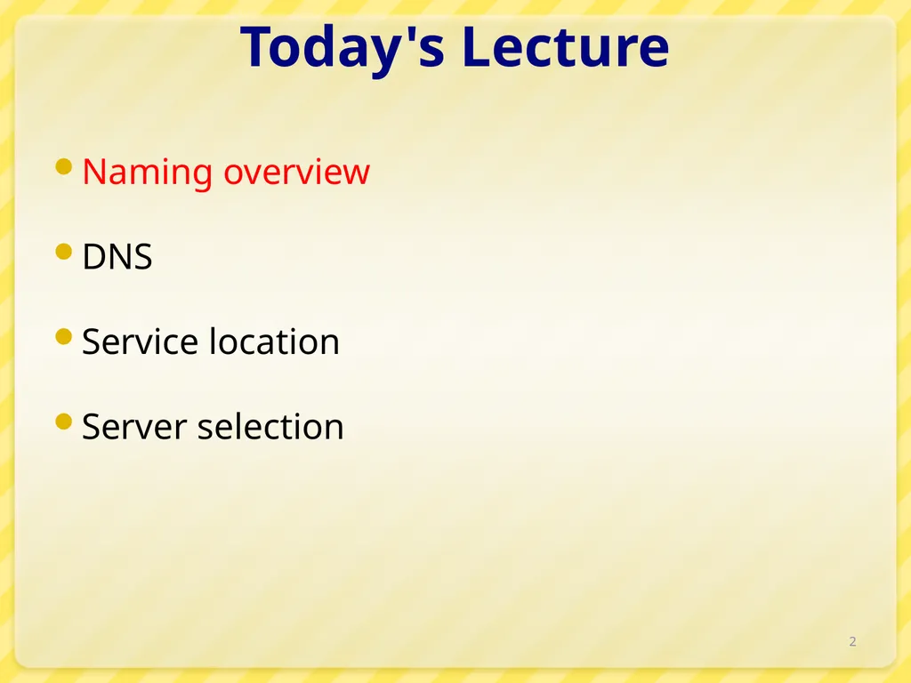 15-446 Distributed Systems Spring 2009 L-6 Naming - slide 2 of 48
