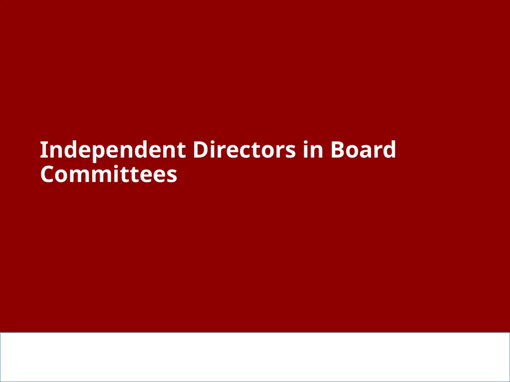 Independent Directors: Functions, Responsibilities - slide 32 of 37