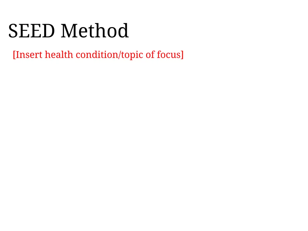 Kickoff Meeting Template The SEED Method for - slide 29 of 55