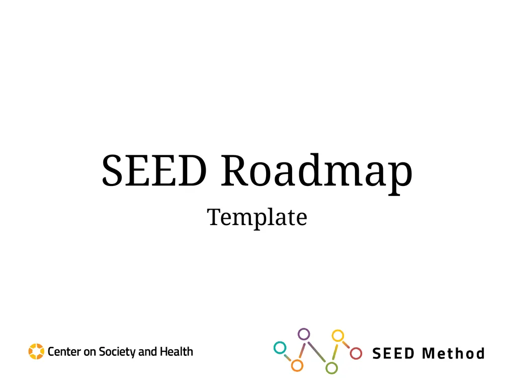 Kickoff Meeting Template The SEED Method for - slide 51 of 55