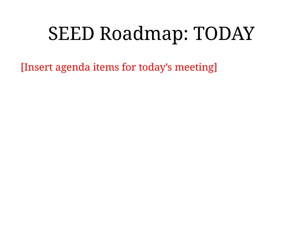 Kickoff Meeting Template The SEED Method for - slide 55 of 55