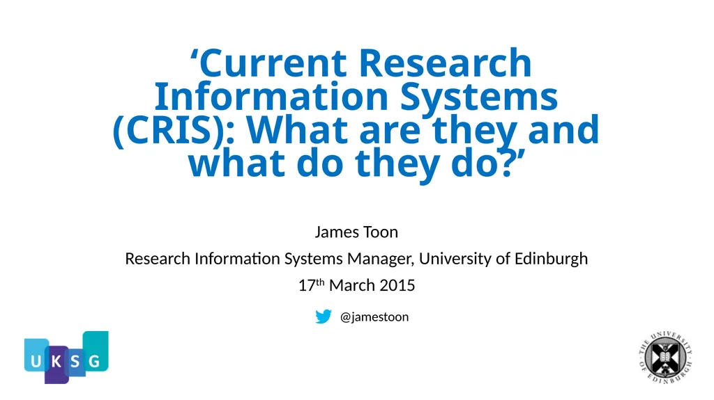 ‘Current Research Information Systems (CRIS): What - slide 1 of 18