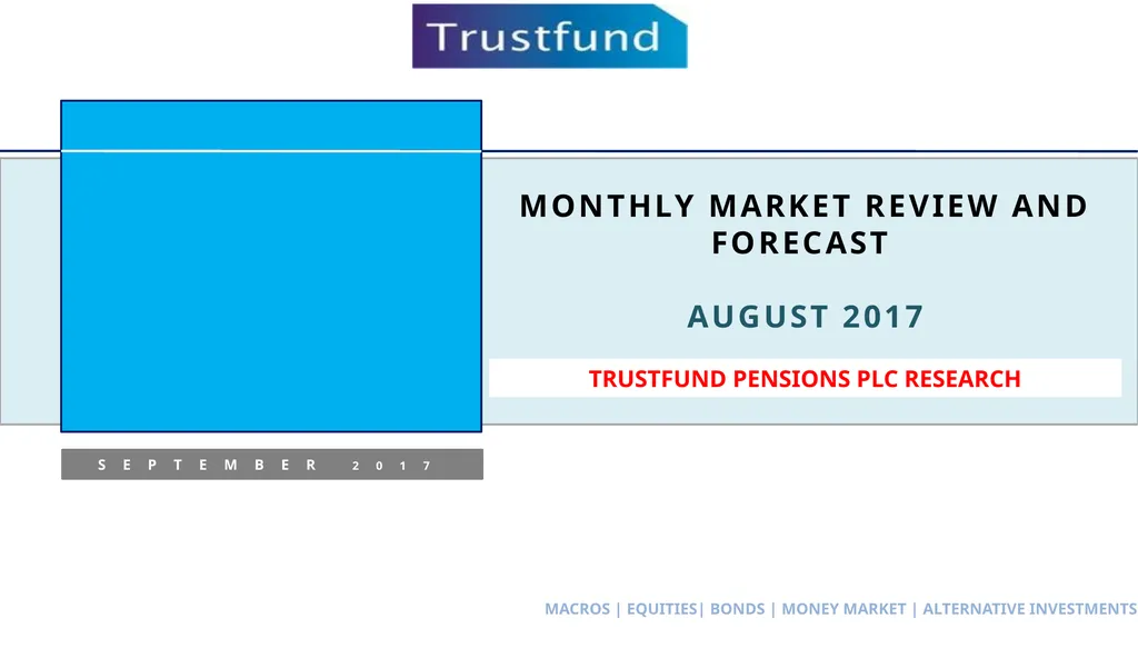 MONTHLY MARKET REVIEW AND Forecast AUGUST 2017