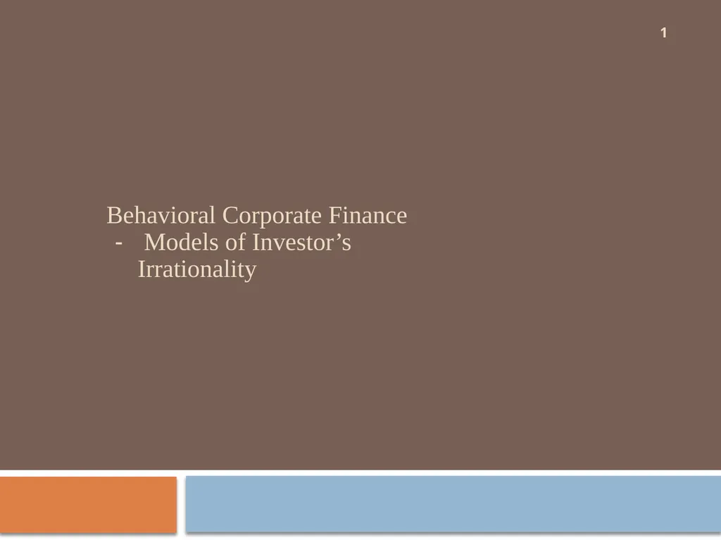 Behavioral Corporate Finance － Models of - slide 1 of 38