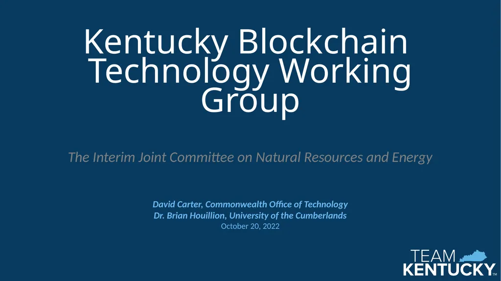 Kentucky Blockchain Technology Working Group The - slide 1 of 17