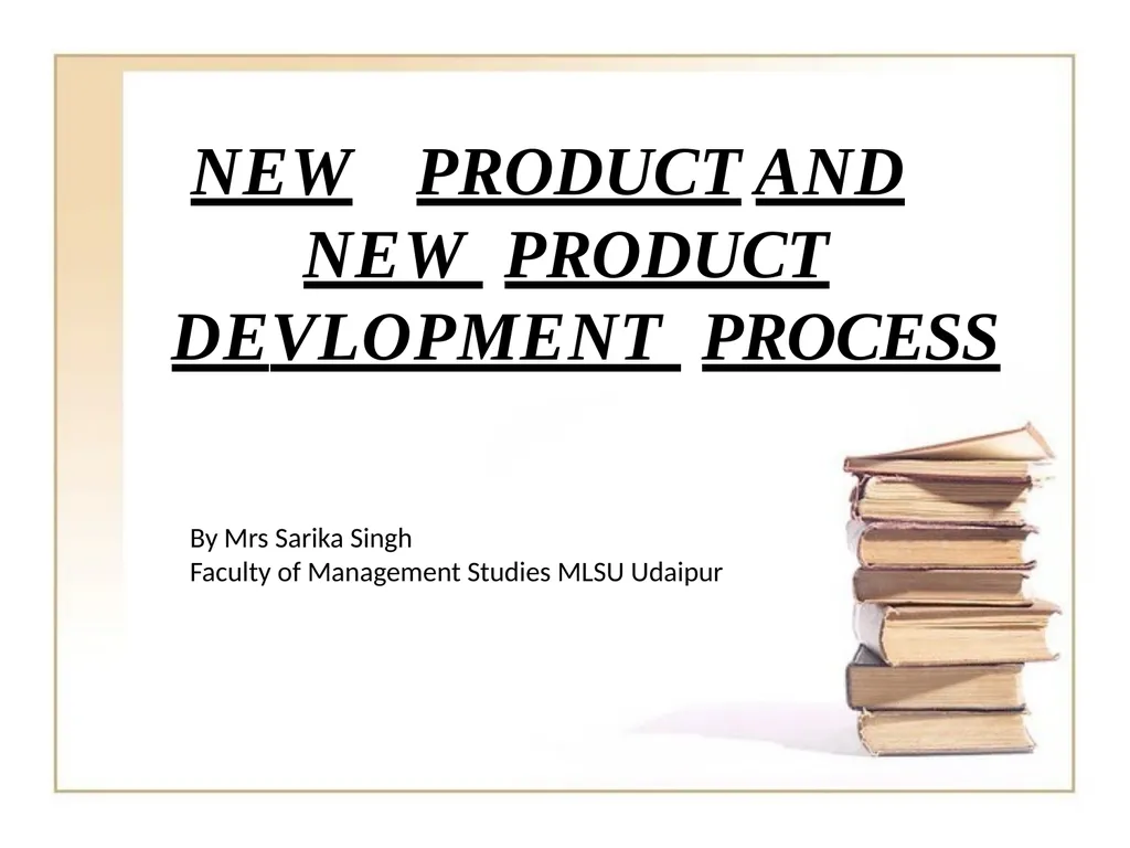 NEW PRODUCT AND NEW PRODUCT DEVLOPMENT PROCESS By - slide 1 of 19